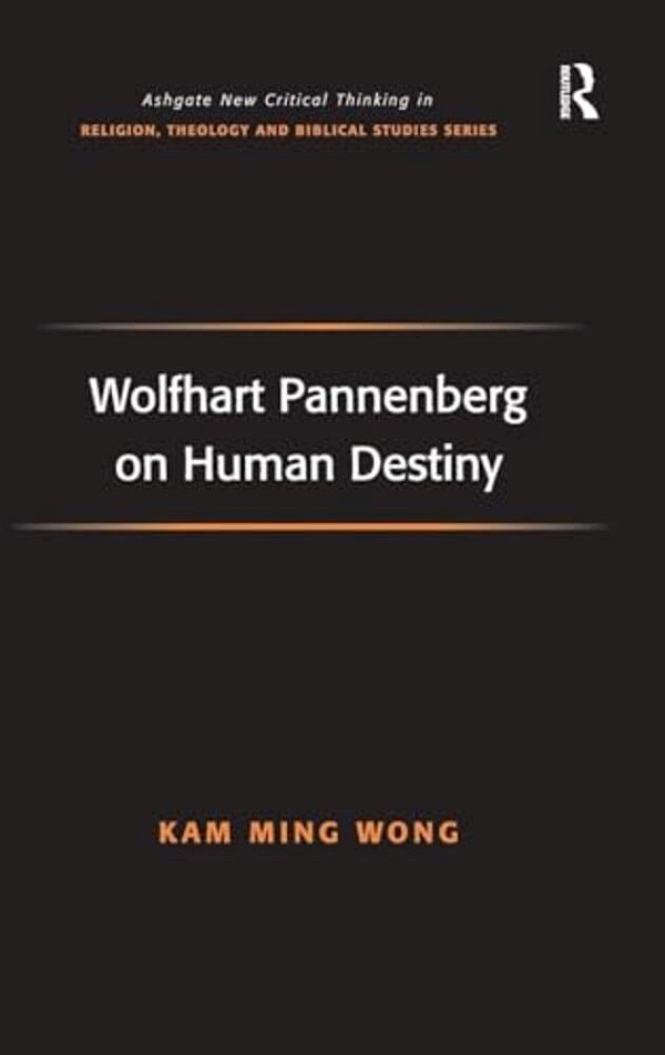 Wolfhart Pannenberg On Human Destiny-..