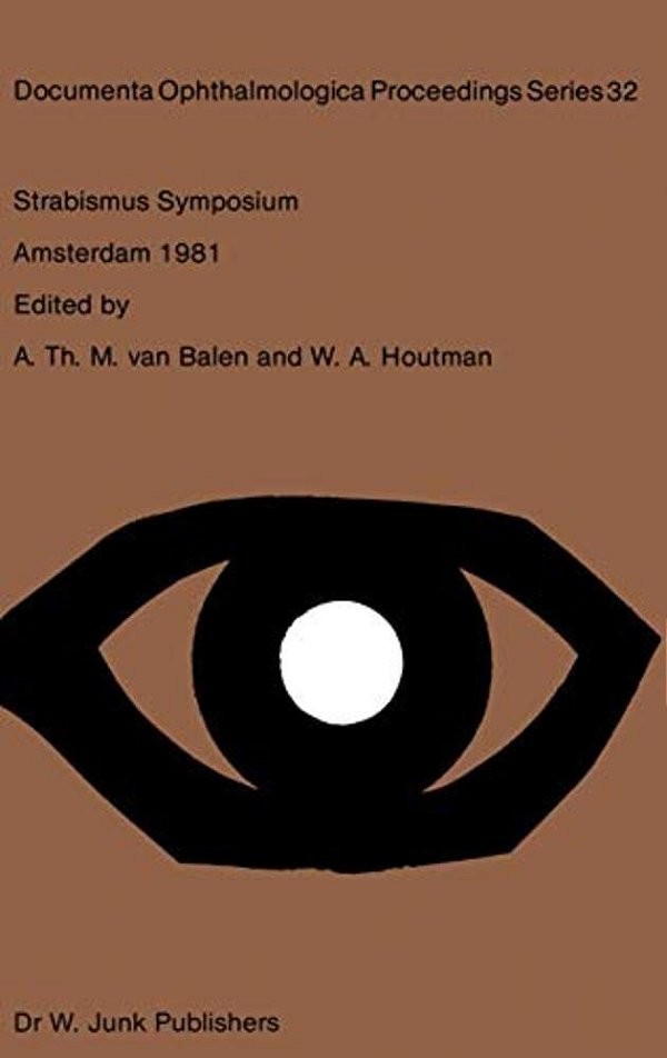 Strabismus Symposium Amsterdam, September 3-4, 1981-..