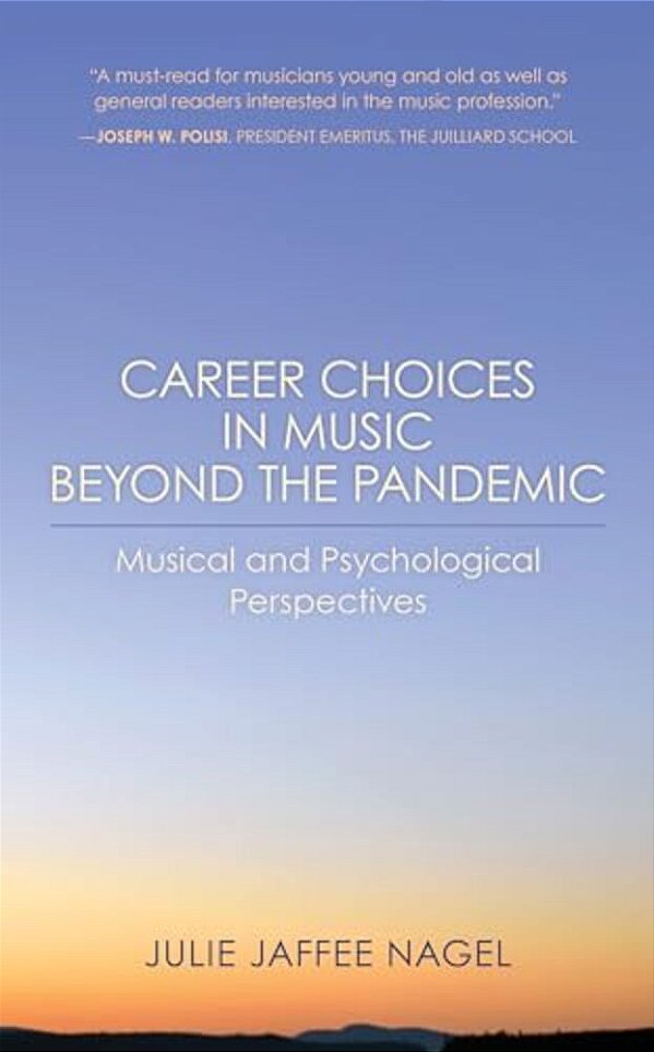 Career Choices In Music Beyond The Pandemic: Musical And Psychological Perspectives-..