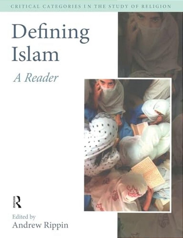 Defining Islam: A Reader-..