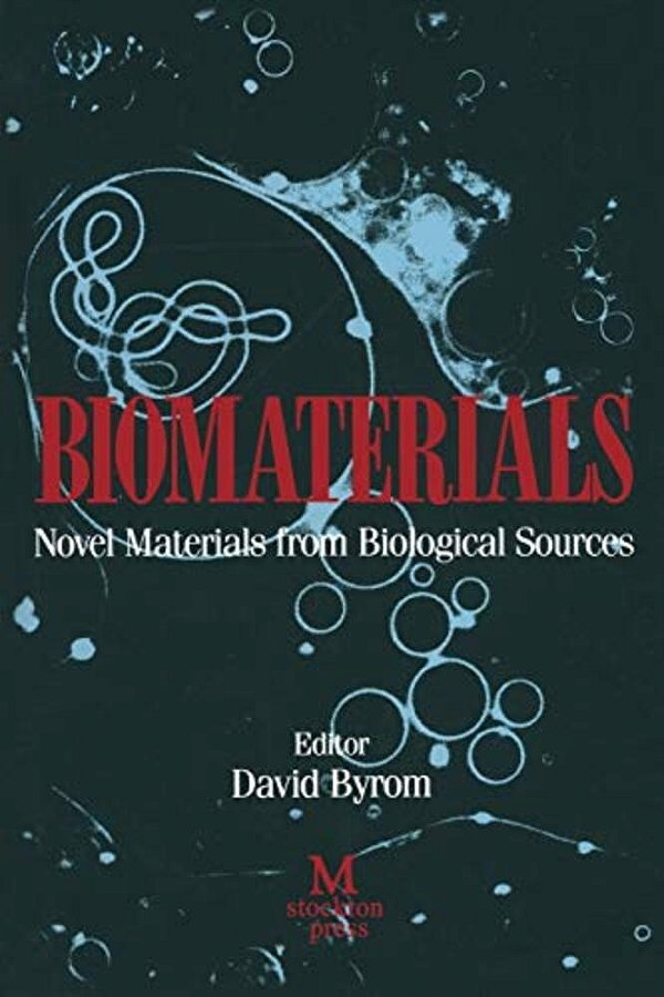 Biomaterials: Novel Materials From Biological Sources-..