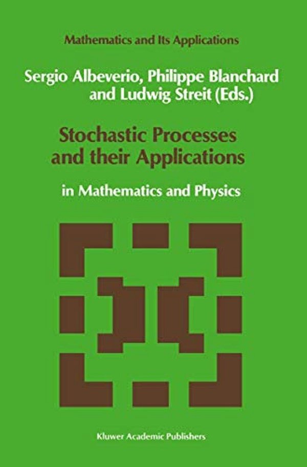 Stochastic Processes And Their Applications: In Mathematics And Physics-..