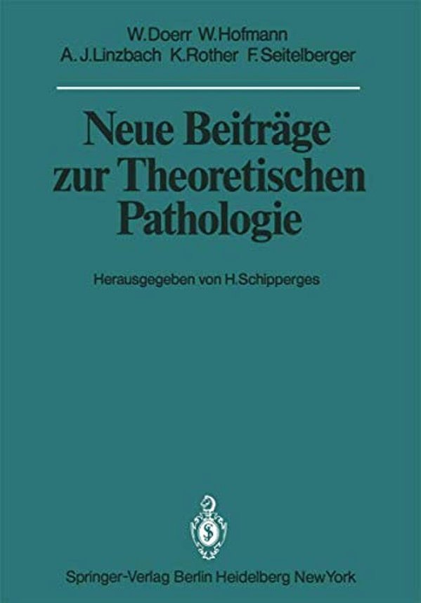 Neue Beiträge Zur Theoretischen Pathologie-..