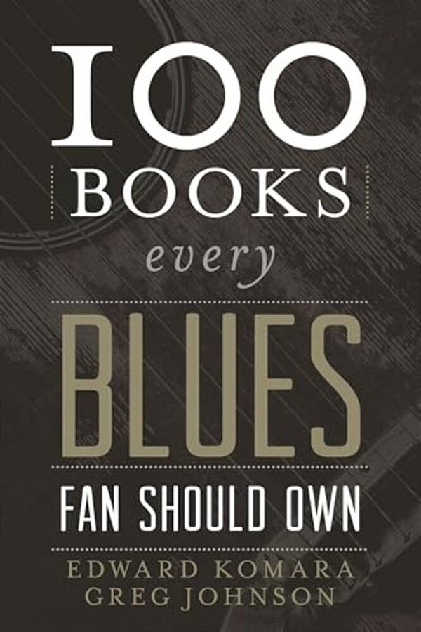 100 Books Every Blues Fan Should Own-..