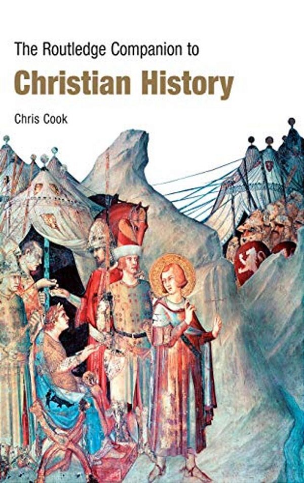 The Routledge Companion To Christian History-..