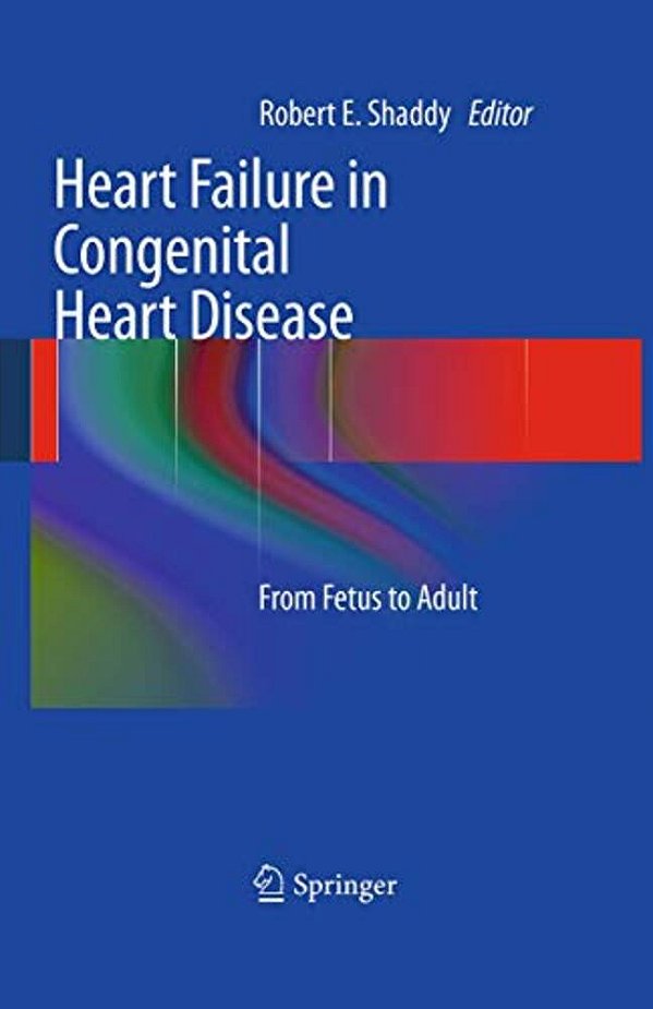 Heart Failure In Congenital Heart Disease:: From Fetus To Adult-..