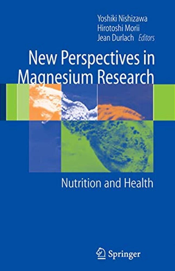 New Perspectives In Magnesium Research: Nutrition And Health-..