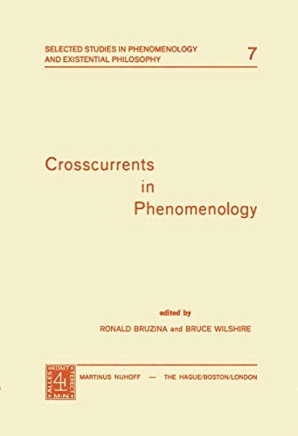 Crosscurrents In Phenomenology-..