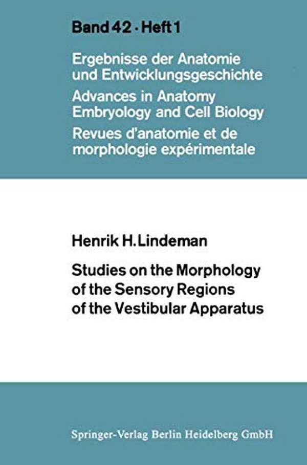 Studies On The Morphology Of The Sensory Regions Of The Vestibular Apparatus-..