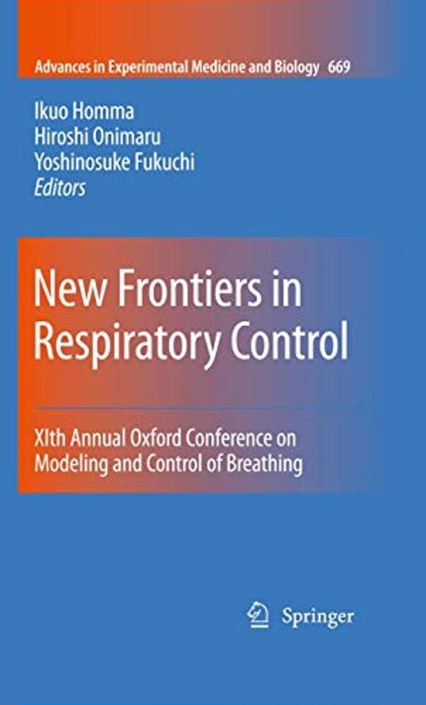 New Frontiers In Respiratory Control: Xith Annual Oxford Conference On Modeling And Control Of Breathing-..