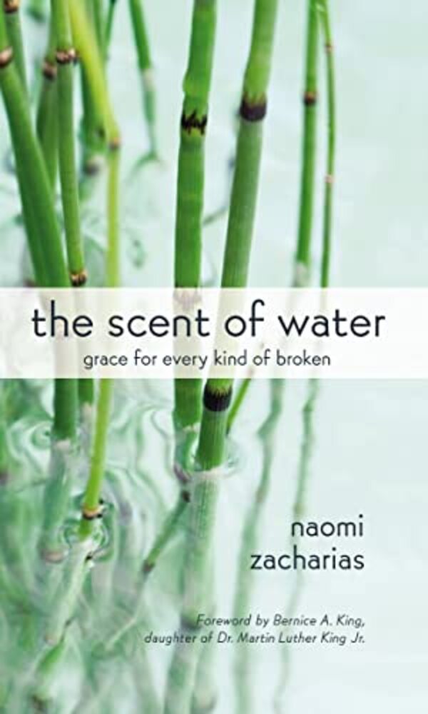 The Scent Of Water: Grace For Every Kind Of Broken-..