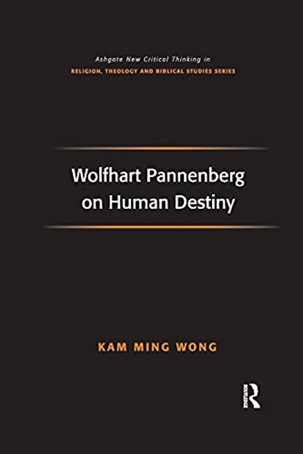 Wolfhart Pannenberg On Human Destiny-..