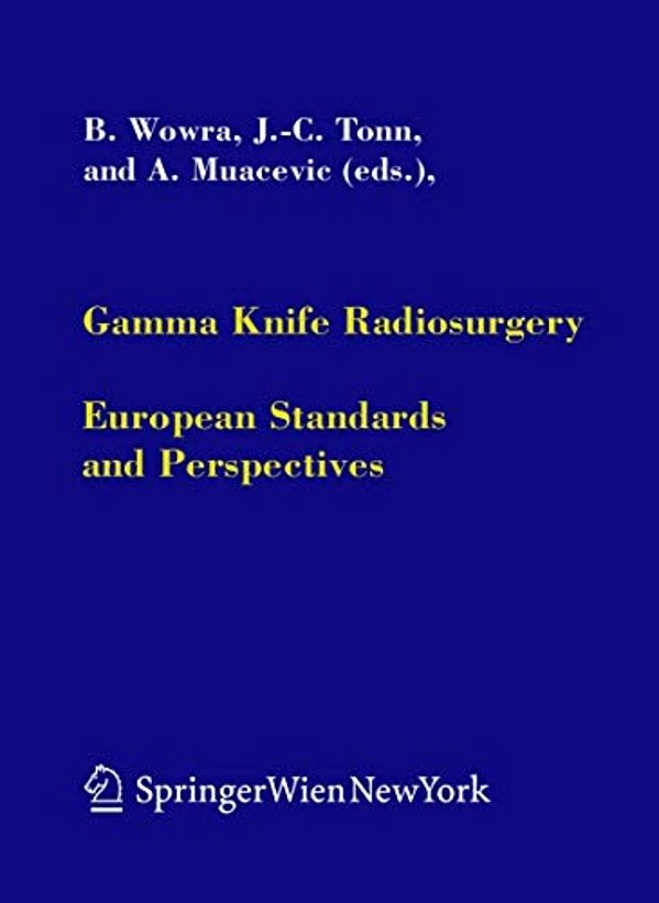 Gamma Knife Radiosurgery: European Standards And Perspectives-..