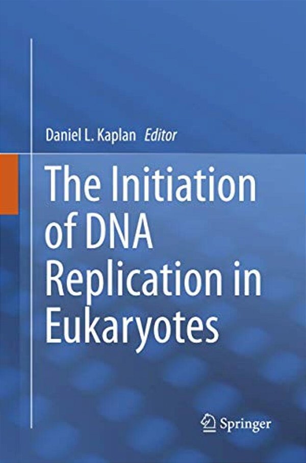 The Initiation Of Dna Replication In Eukaryotes-..