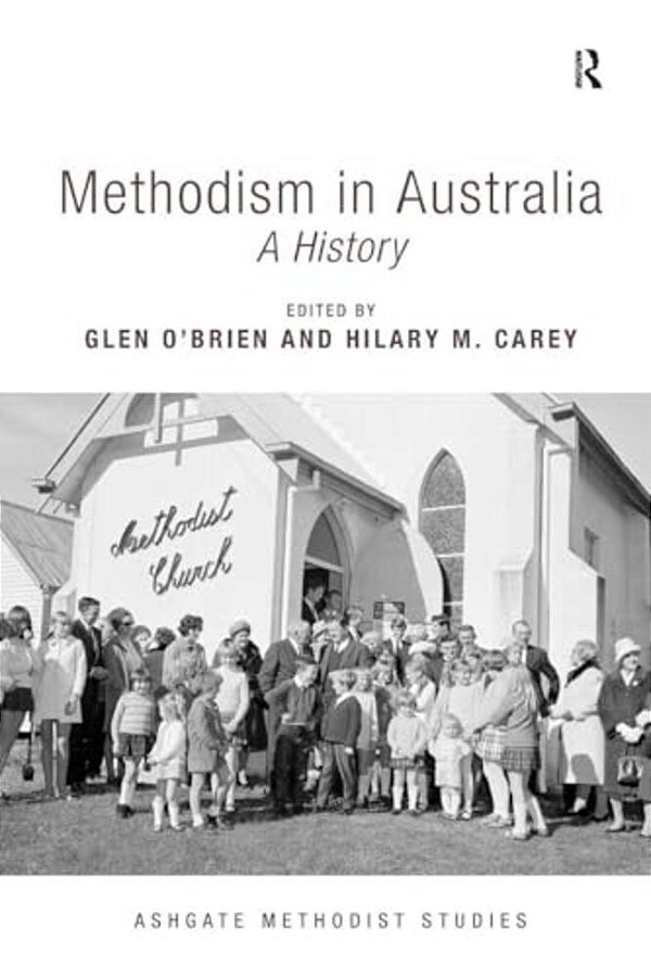 Methodism In Australia: A History-..