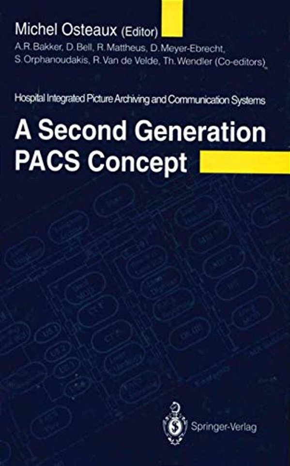 A Second Generation Pacs Concept: Hospital Integrated Picture Archiving And Communication Systems-..