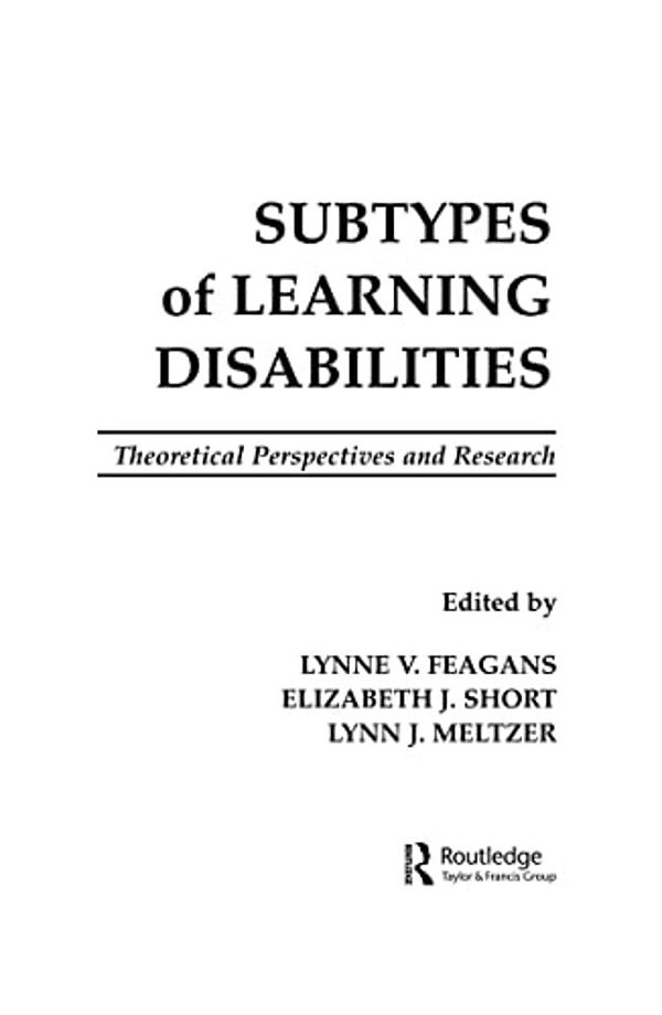 Subtypes Of Learning Disabilities: Theoretical Perspectives And Research-..