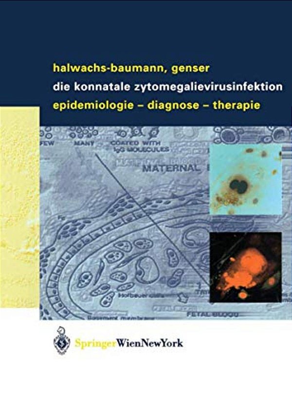 Die Konnatale Zytomegalievirusinfektion: Epidemiologie - Diagnose - Therapie-..