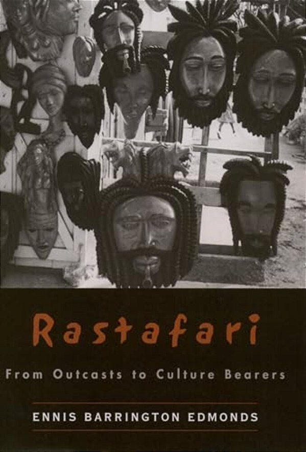 Rastafari: From Outcasts To Culture Bearers-..