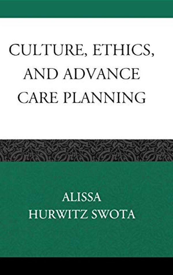 Culture, Ethics, And Advance Care Planning-..