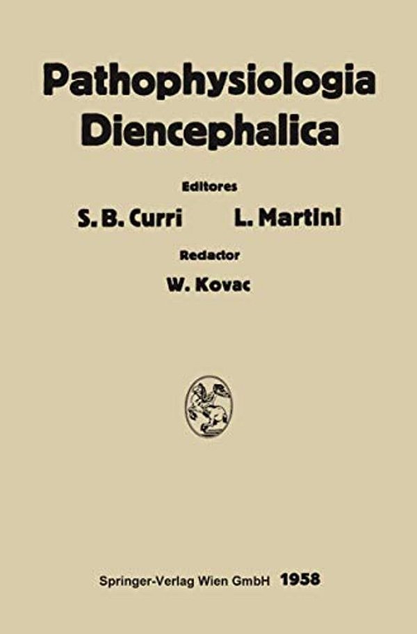 Pathophysiologia Diencephalica: Symposium Internationale, Milano, 1956-..