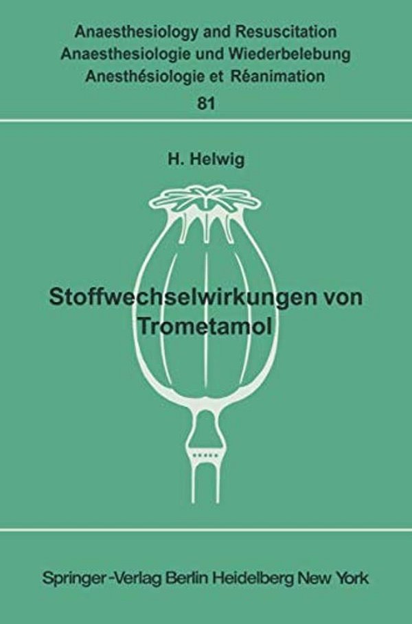 Stoffwechselwirkungen Von Trometamol: Unter Besonderer Berücksichtigung Des Kindesalters-..