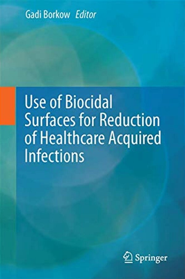 Use Of Biocidal Surfaces For Reduction Of Healthcare Acquired Infections-..