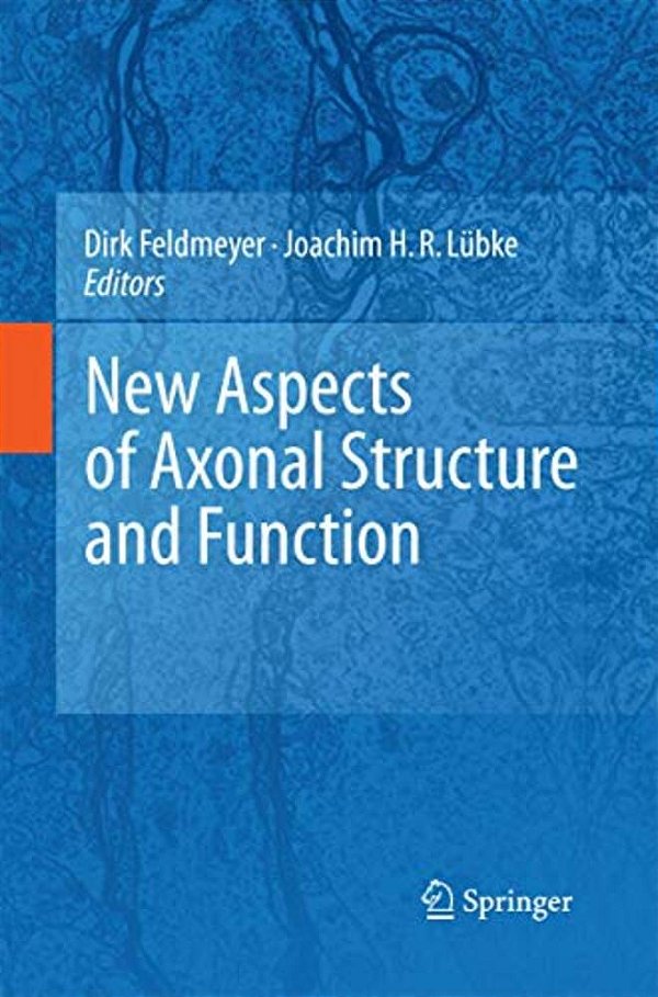New Aspects Of Axonal Structure And Function-..
