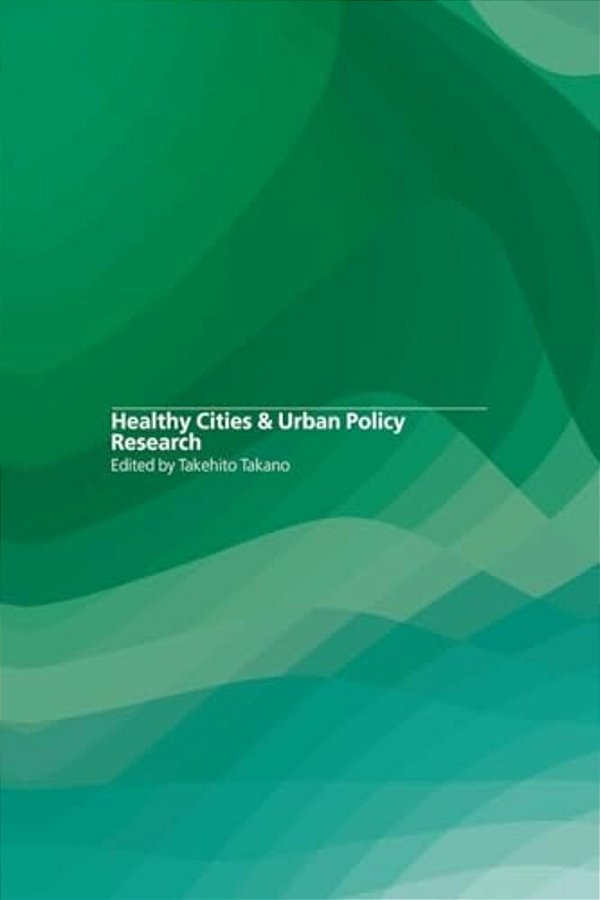 Healthy Cities And Urban Policy Research-..