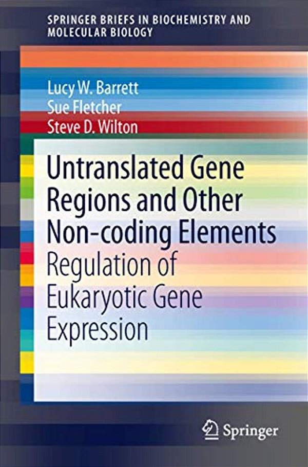 Untranslated Gene Regions And Other Non-Coding Elements: Regulation Of Eukaryotic Gene Expression-..