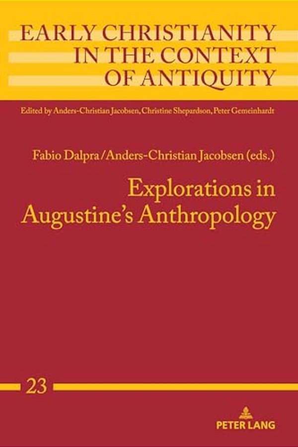 Explorations In Augustine's Anthropology-..