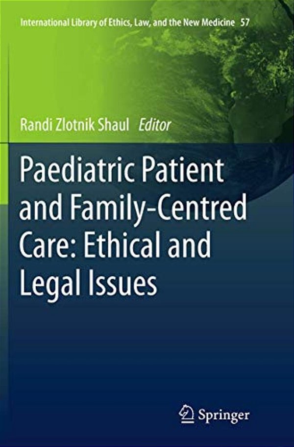 Paediatric Patient And Family-Centred Care: Ethical And Legal Issues-..
