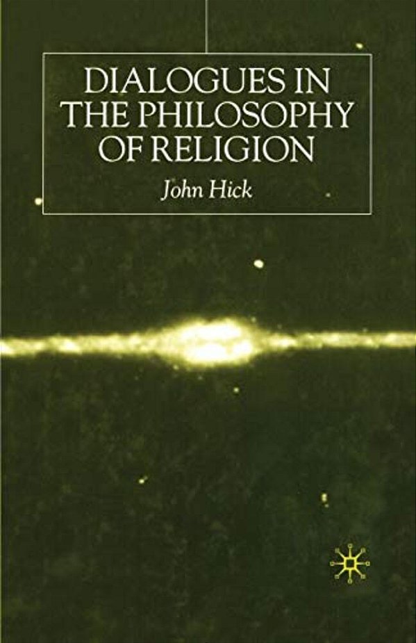 Dialogues In The Philosophy Of Religion-..