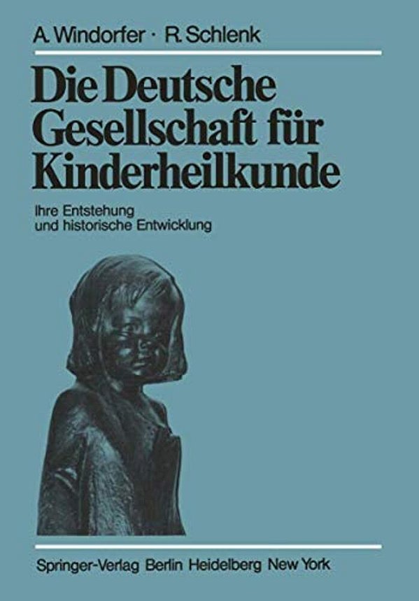 Die Deutsche Gesellschaft Für Kinderheilkunde: Ihre Entstehung Und Historische Entwicklung-..