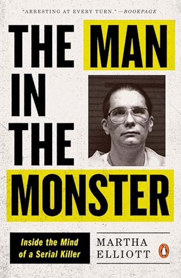 The Man In The Monster: Inside The Mind Of A Serial Killer-..