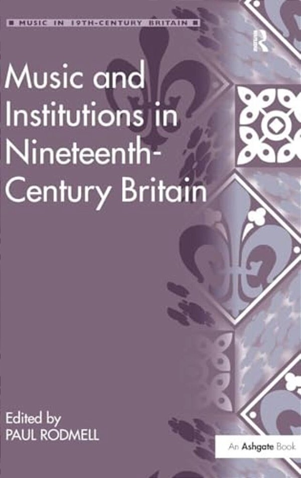 Music And Institutions In Nineteenth-Century Britain-..