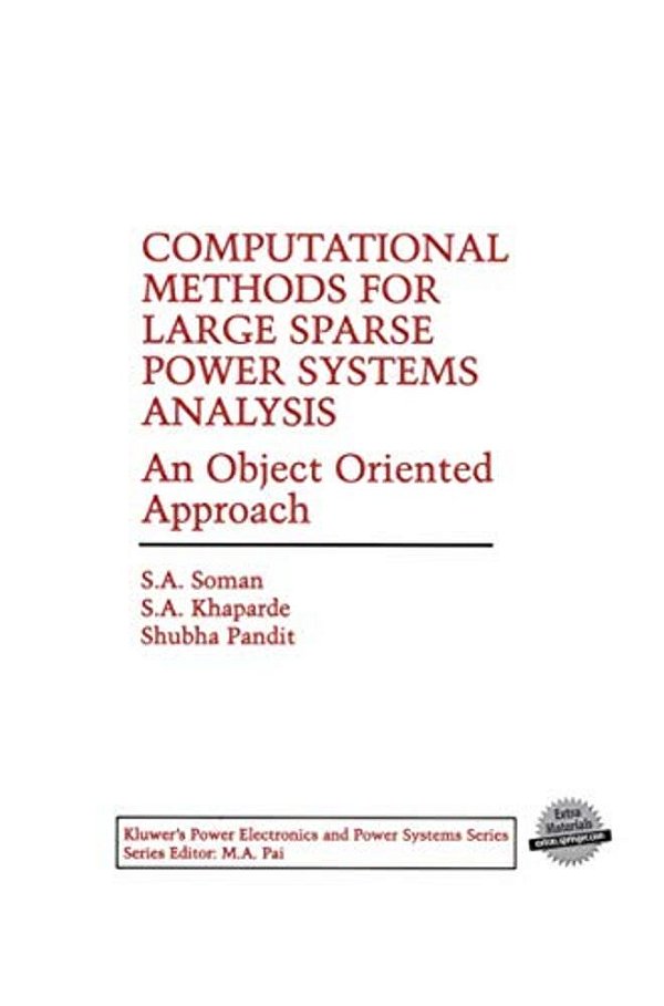 Computational Methods For Large Sparse Power Systems Analysis: An Object Oriented Approach-..