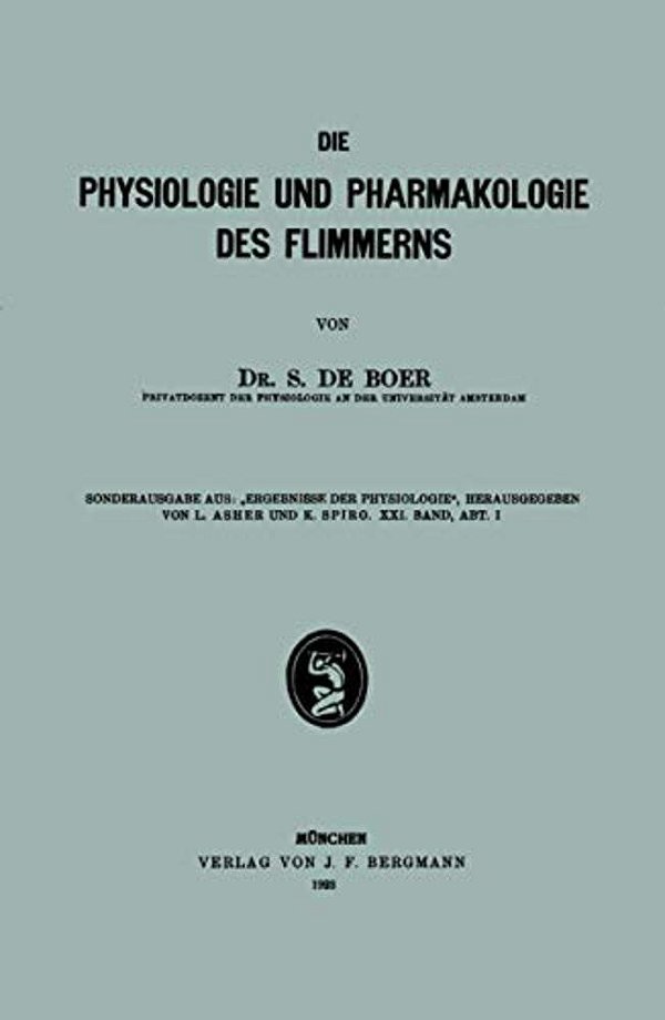 Die Physiologie Und Pharmakologie Des Flimmerns-..