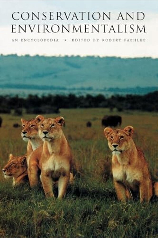 Conservation And Environmentalism: An Encyclopedia-..