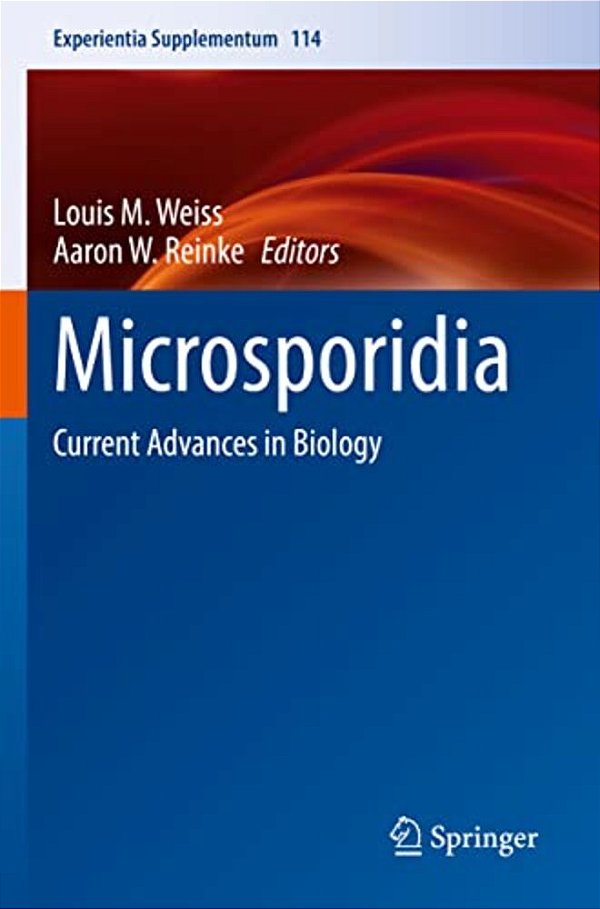 Microsporidia: Current Advances In Biology-..