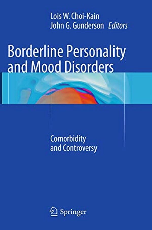 Borderline Personality And Mood Disorders: Comorbidity And Controversy-..