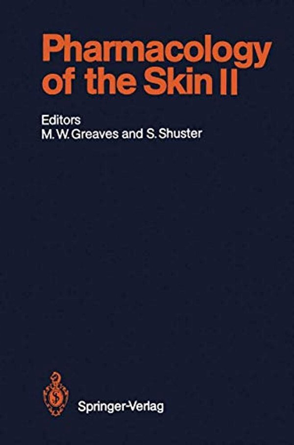 Pharmacology Of The Skin II: Methods, Absorption, Metabolism And Toxicity, Drugs And Diseases-..