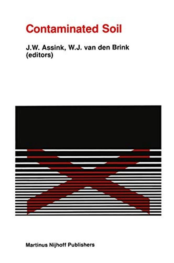 Contaminated Soil: First International Tno Conference On Contaminated Soil 11-15 November, 1985, Utrecht, The Netherlands-..