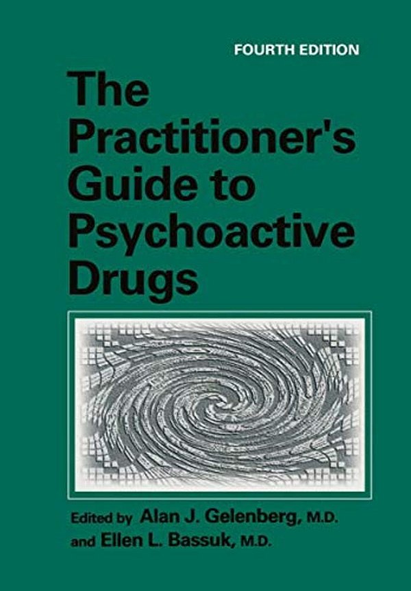 The Practitioner's Guide To Psychoactive Drugs-..