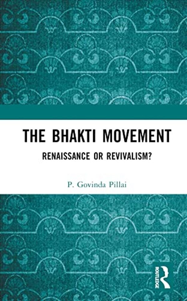 The Bhakti Movement: Renaissance Or Revivalism?-..