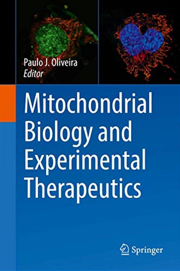Mitochondrial Biology And Experimental Therapeutics-..