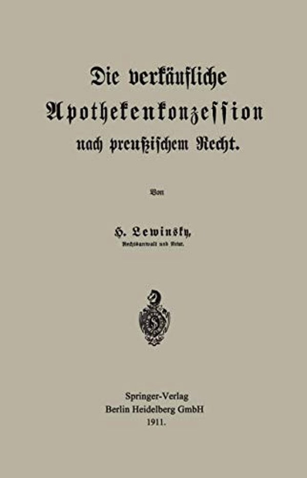 Die Verkäufliche Apothekenkonzession Nach Preußischem Recht-..