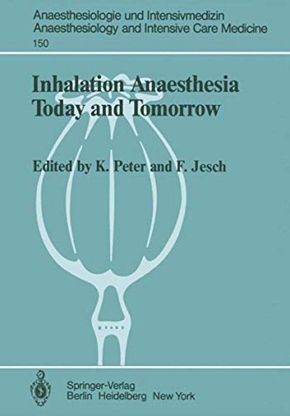 Inhalation Anaesthesia Today And Tomorrow-..