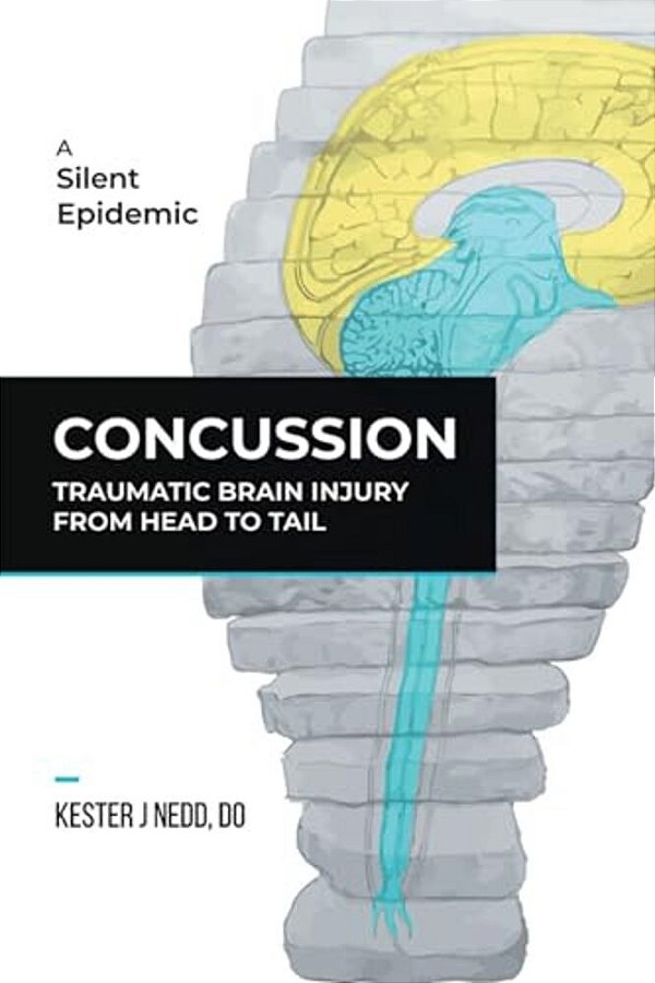 Concussion: Traumatic Brain Injury From Head To Tail-..
