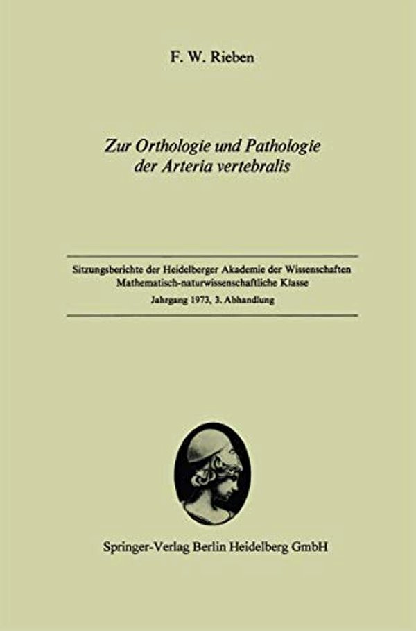 Zur Orthologie Und Pathologie Der Arteria Vertebralis: Vorgelegt In Der Sitzung Vom 2. Juni 1973 Von W. Doerr-..